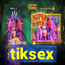 tiksex