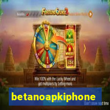 betanoapkiphone