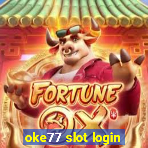 oke77 slot login