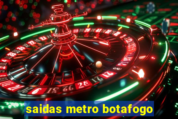 saidas metro botafogo