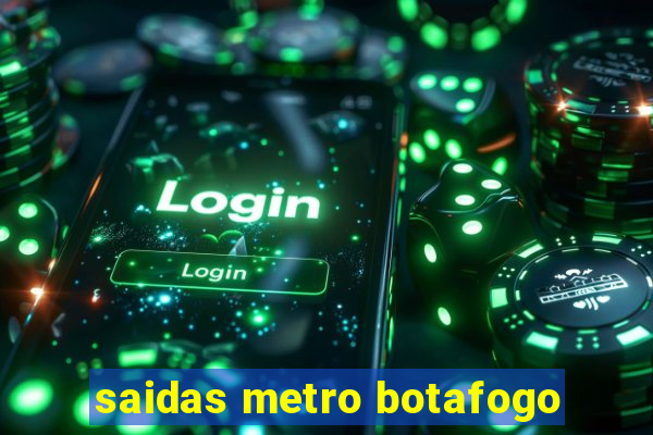 saidas metro botafogo