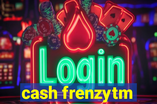 cash frenzytm