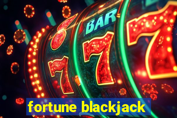 fortune blackjack