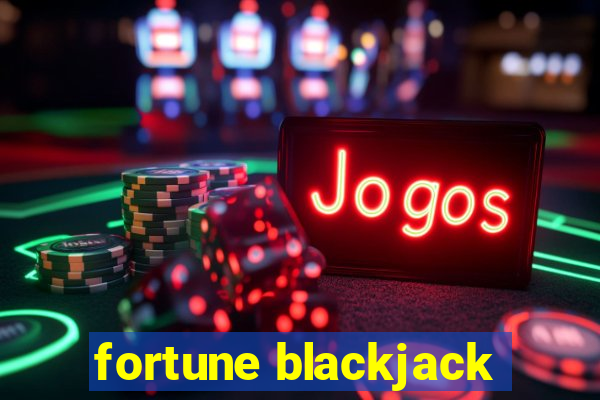 fortune blackjack