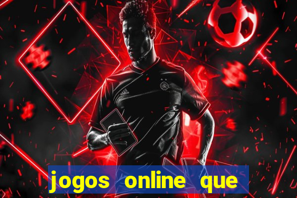 jogos online que paga dinheiro de verdade