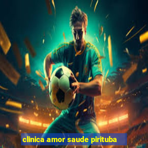 clinica amor saude pirituba