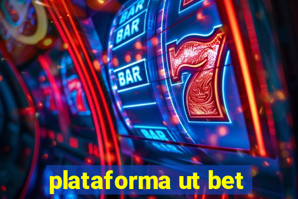 plataforma ut bet