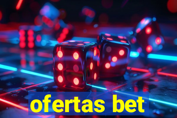 ofertas bet