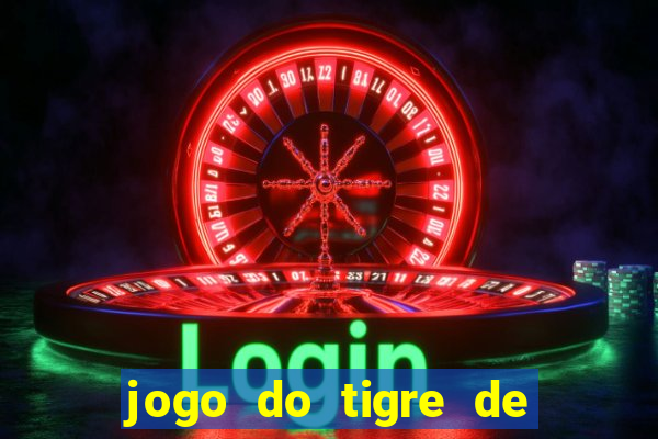 jogo do tigre de 10 reais