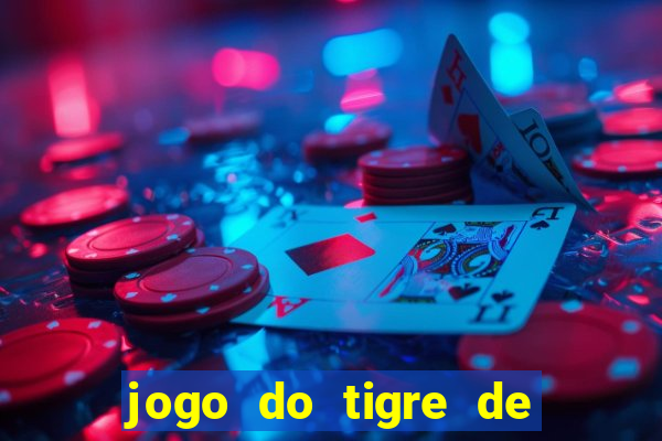 jogo do tigre de 10 reais