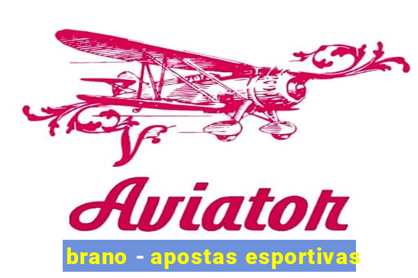 brano - apostas esportivas