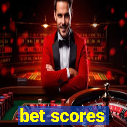 bet scores