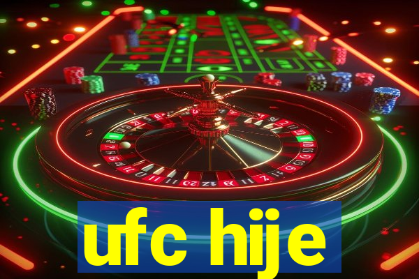 ufc hije