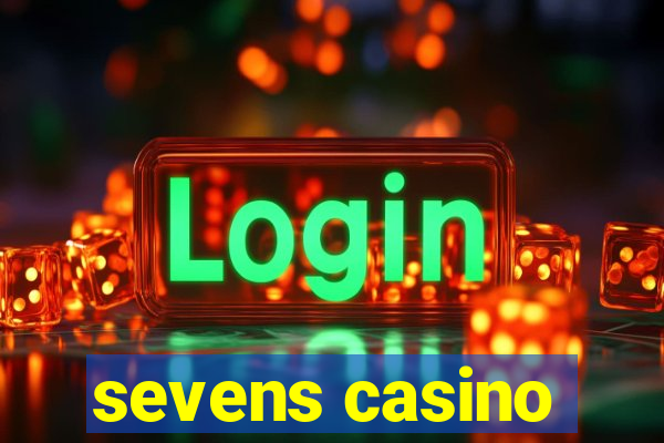 sevens casino