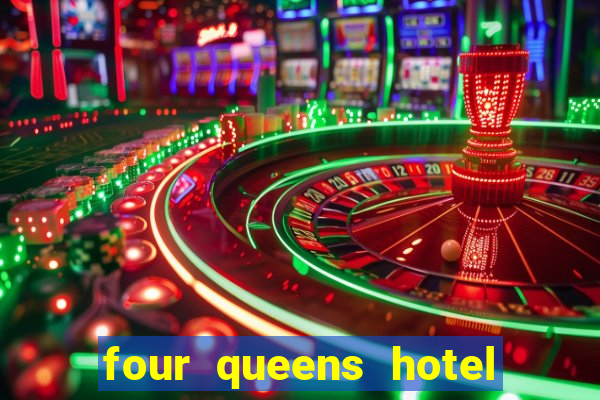 four queens hotel and casino las vegas