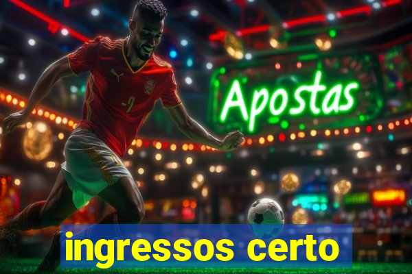 ingressos certo