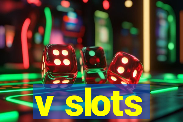 v slots