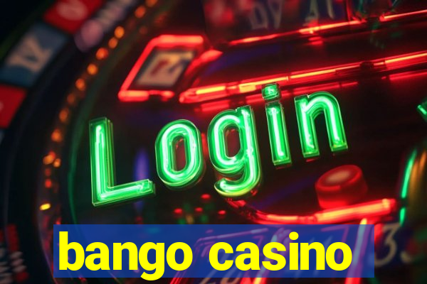 bango casino