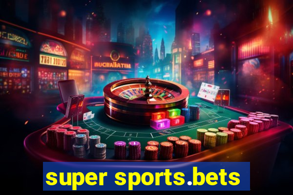 super sports.bets