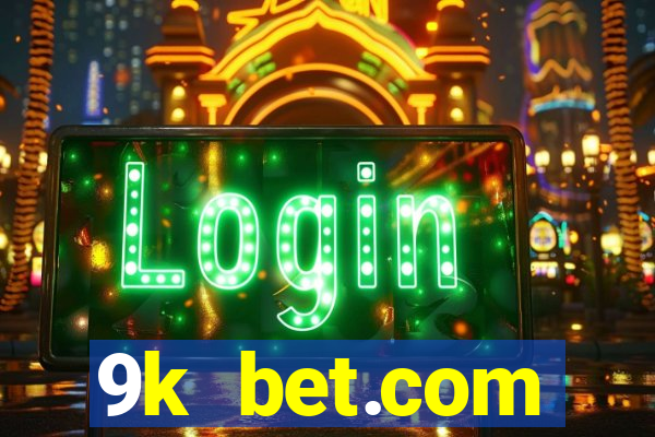 9k bet.com registrar login