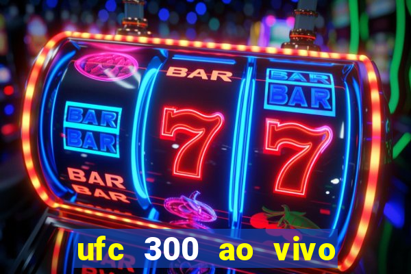 ufc 300 ao vivo online gr谩tis