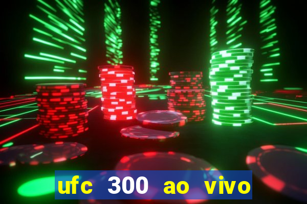 ufc 300 ao vivo online gr谩tis