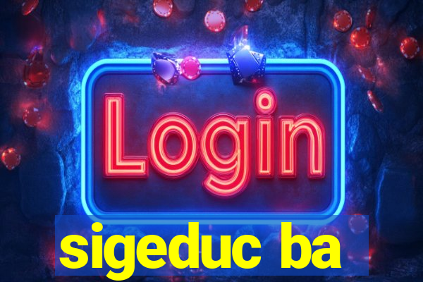 sigeduc ba