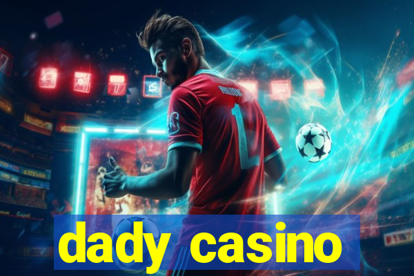 dady casino