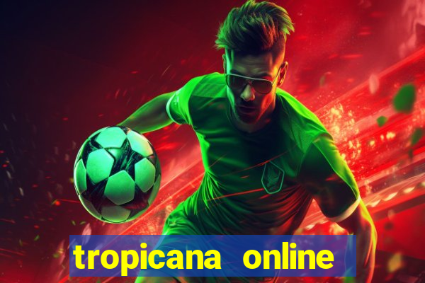 tropicana online casino nj