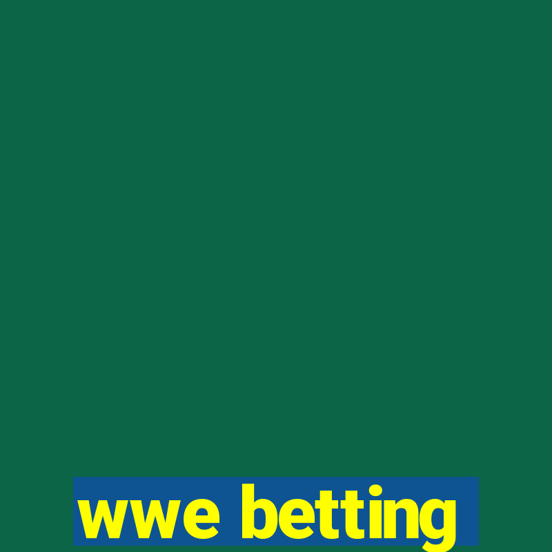 wwe betting