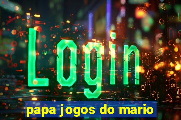 papa jogos do mario