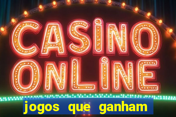 jogos que ganham dinheiro jogando