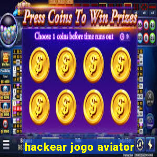 hackear jogo aviator