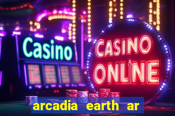 arcadia earth ar las vegas