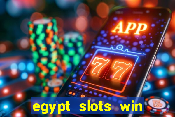 egypt slots win real money