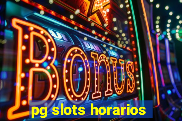 pg slots horarios