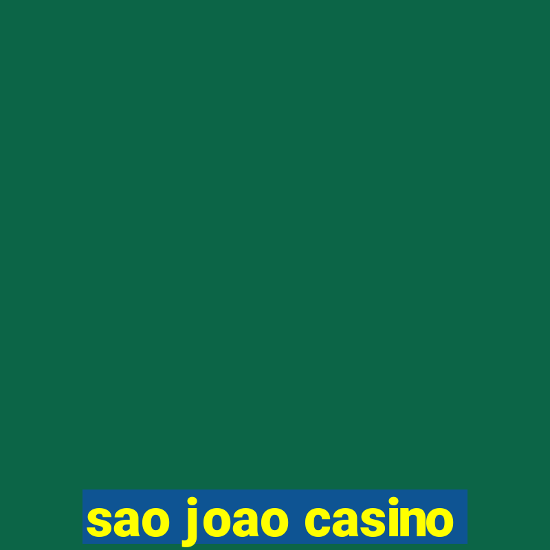 sao joao casino