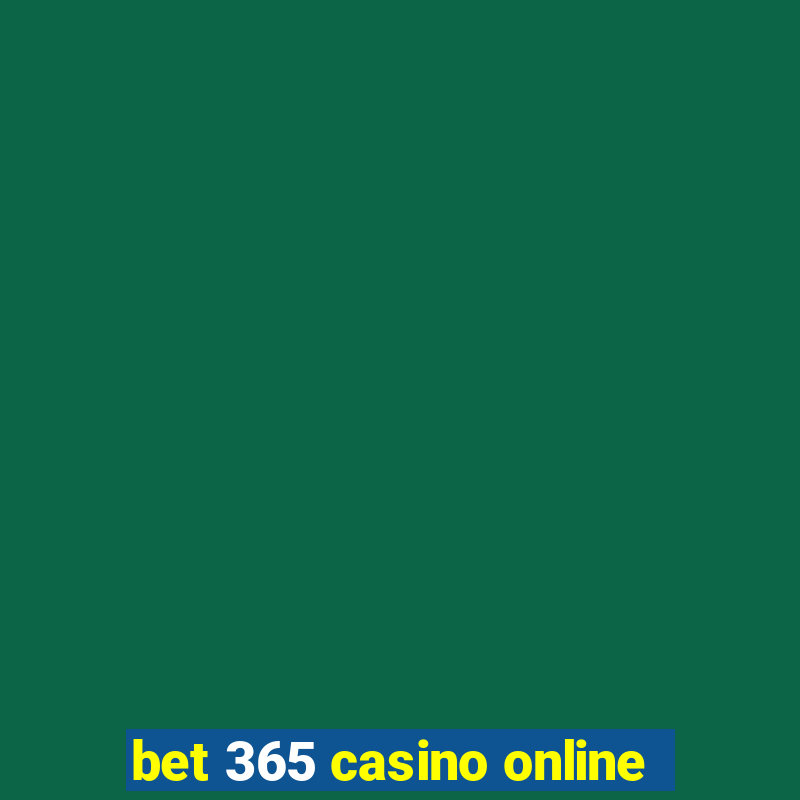 bet 365 casino online