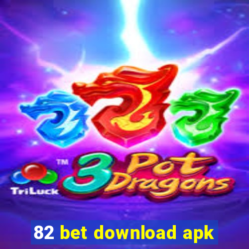 82 bet download apk