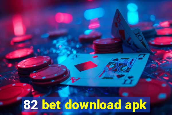 82 bet download apk