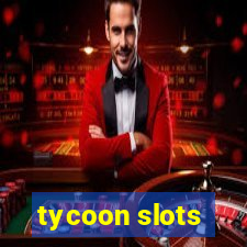 tycoon slots