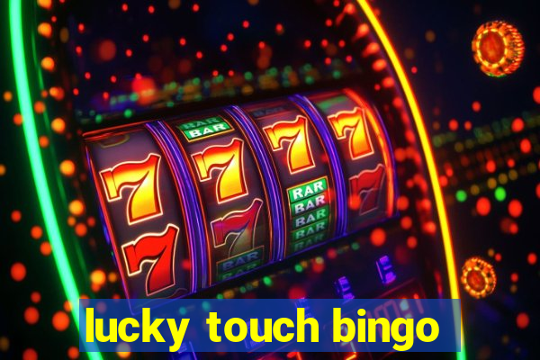 lucky touch bingo