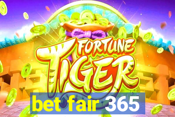 bet fair 365