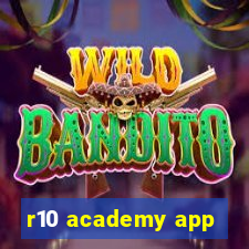 r10 academy app