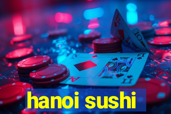 hanoi sushi