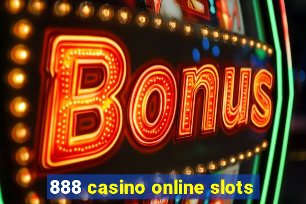 888 casino online slots