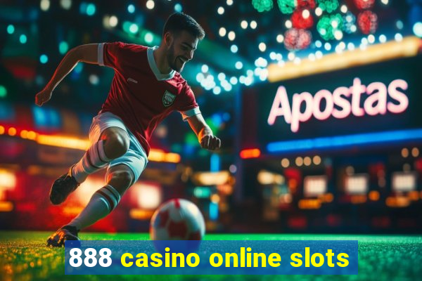 888 casino online slots