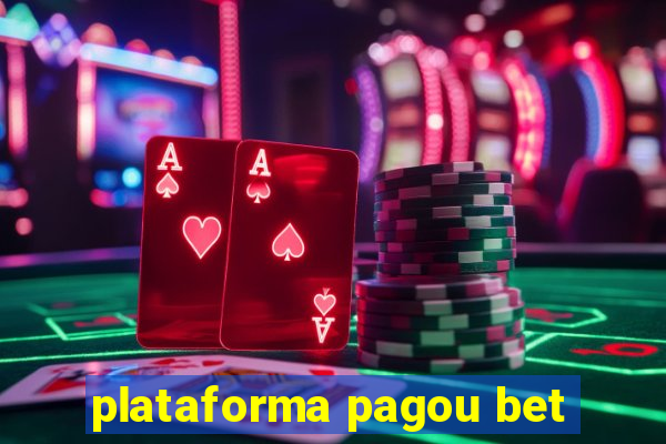 plataforma pagou bet