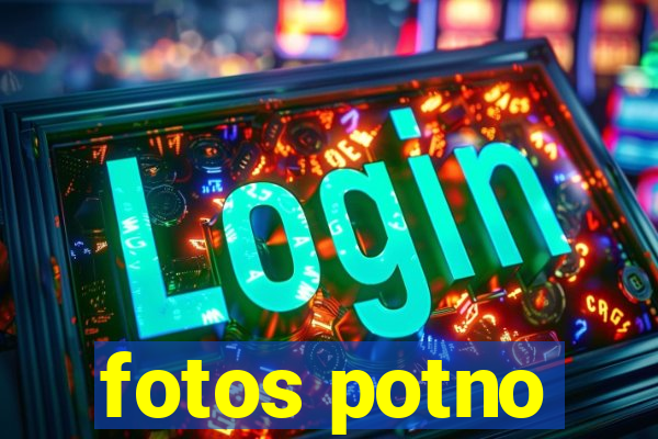 fotos potno