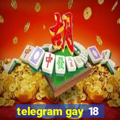 telegram gay 18